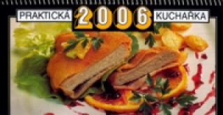 Praktická kuchařka 2006 - stolní kalendář