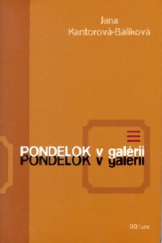 Pondelok v galérii