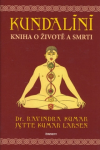 Kundalini aneb Kniha o životě a smrti