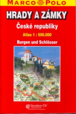 Hrady a zámky ČR/atlas 1: 500 T