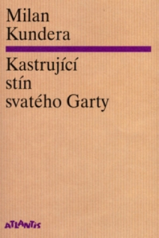 Kastrující stín svatého Garty