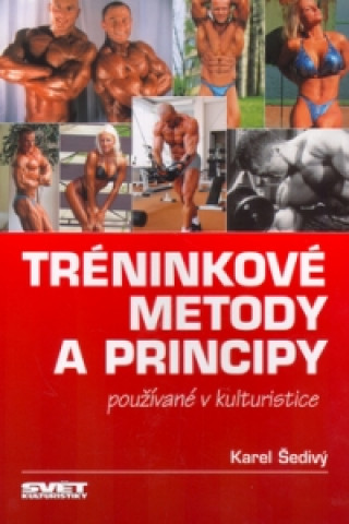 Tréninkové metody a principy používané v kulturistice