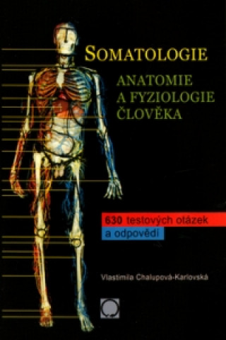 Somatologie Anatomie a fyziologie člověka