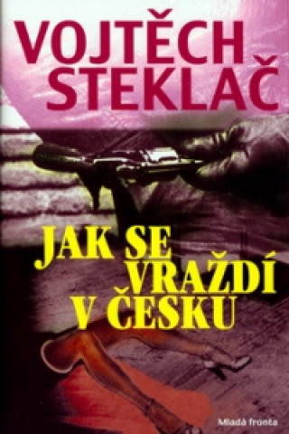 Jak se vraždí v česku