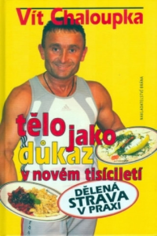 Tělo jako důkaz v novém tisíciletí