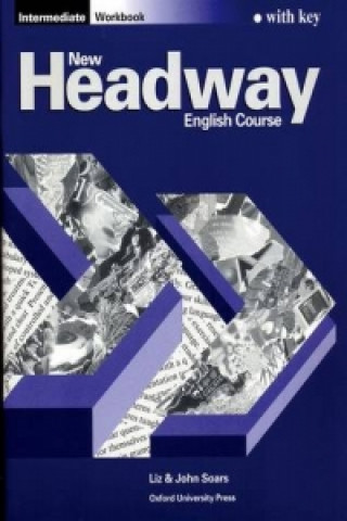 New Headway: Intermediate: Workbook (with Key)