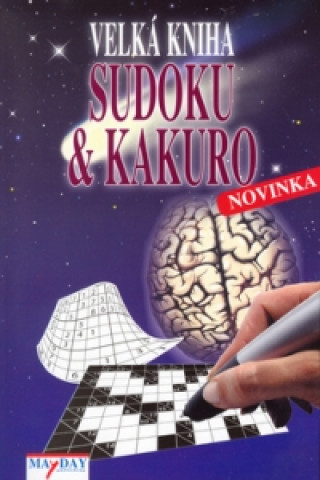 Velká kniha Kakuro a Sudoku