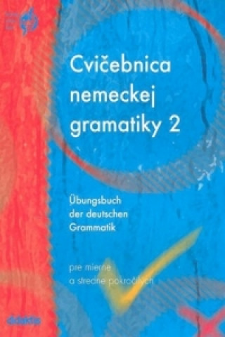 Cvičebnica nemeckej gramatiky 2