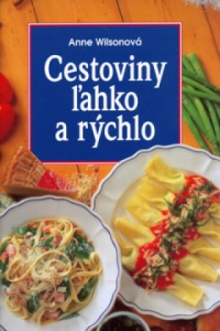 Cestoviny ľahko a rýchlo