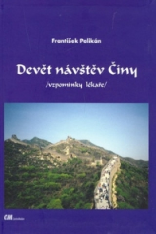 Devět návštěv Číny