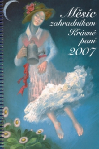 Měsíc zahradníkem Krásné paní 2007