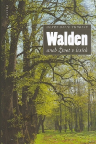Walden aneb Život v lesích