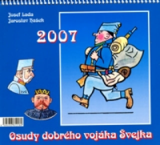 Josef Lada Osudy dobrého vojáka Švejka 2007 - stolní kalendář