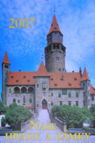 Naše hrady a zámky 2007 - nástěnný kalendář