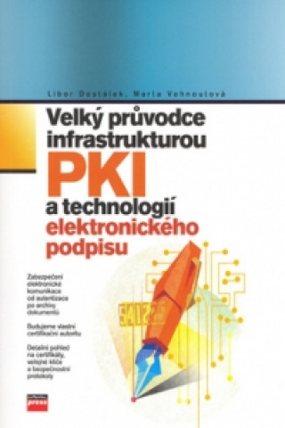 Velký průvodce  infrastrukturou PKI a technologií elektronického podpisu