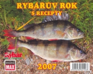 MiniMax Rybářův rok s recepty 2007 - stolní kalendář