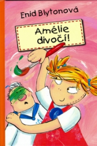 Amélie divočí!