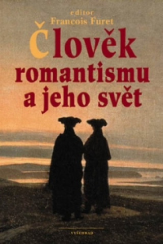 Člověk romantismu a jeho svět