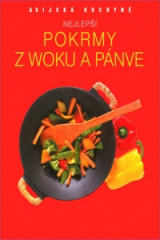 Nejlepší pokrmy z woku a pánve