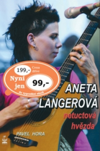 Aneta Langerová netuctová hvězda