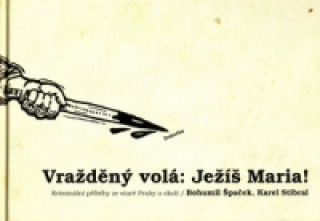 Vražděný volá: Ježíš Maria!