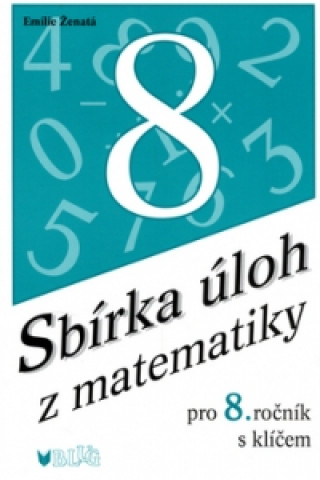 Sbírka úloh z matematiky pro 8. ročník s klíčem