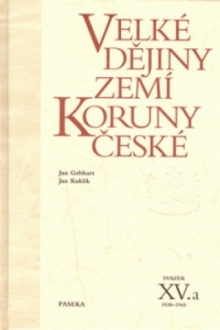 Velké dějiny zemí koruny české XV.a