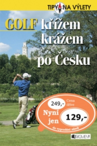 Golf křížem krážem po Česku