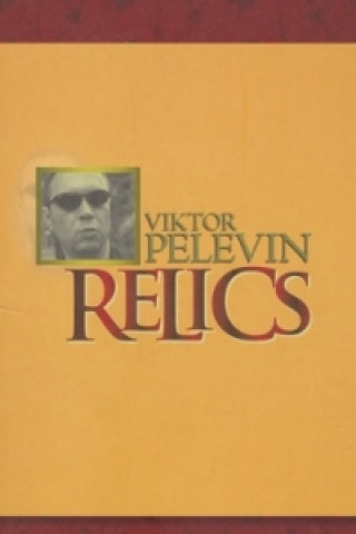 Viktor Pelevin - Relics