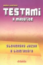 Testami k maturite Slovenský jazyk a literatúra 2. vydanie