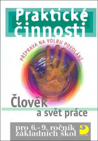 Praktické činnosti Člověk a svět práce