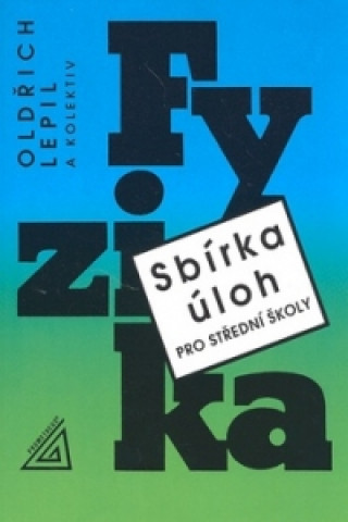 Sbírka úloh pro střední školy Fyzika