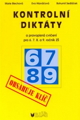 Kontrolnďż˝ diktďż˝ty a pravopisnďż˝ cviďż˝enďż˝ pro 6.7.8. a 9. roďż˝nďż˝k Zďż˝