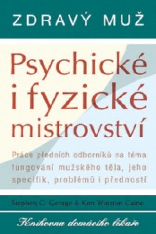 Zdravý muž Psychické i fyzické mistrovství