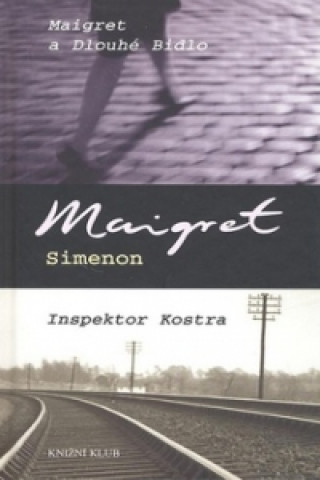 Maigret a Dlouhé Bidlo Inspektor Kostra