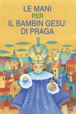 Le mani per il bambin gesu di praga