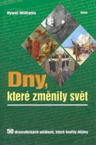 Dny, které změnily svět