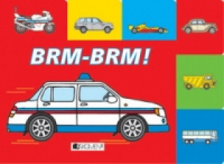 Brm - brm!