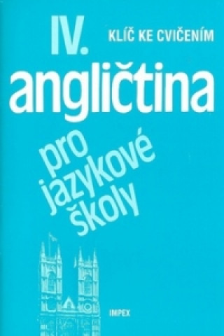 Angličtina pro jazykové školy IV.