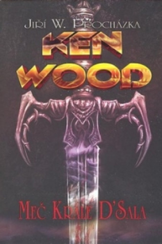 Ken Wood Meč krále D'Sala