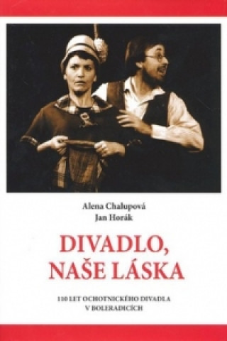 Divadlo, naše láska