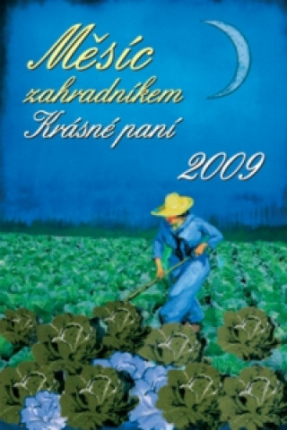 Měsíc zahradníkem Krásné paní 2009