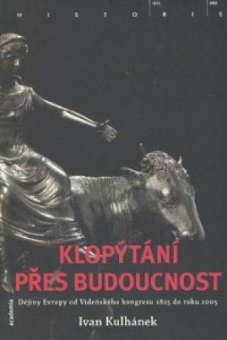 Klopýtání přes budoucnost