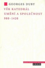 Věk katedrál Umění a společnost 980-1420