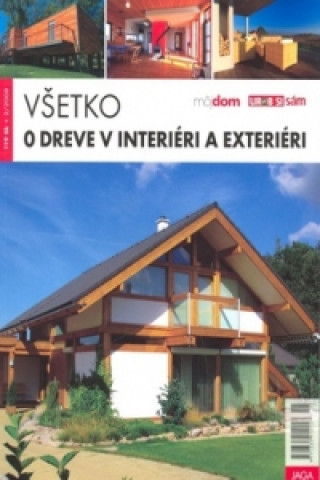 Všetko o dreve v interiéri a exteriéri