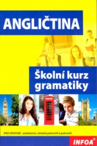 Angličtina Školní kurz gramatiky