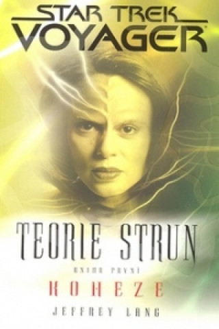 Star Trek Voyager 1 Teorie strun