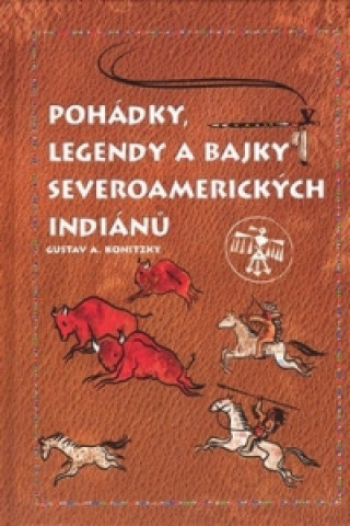 Pohádky, legendy a bajky severoamerických Indiánů