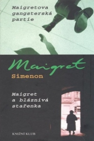 Maigretova gangsterská partie Maigret a bláznivá stařenka