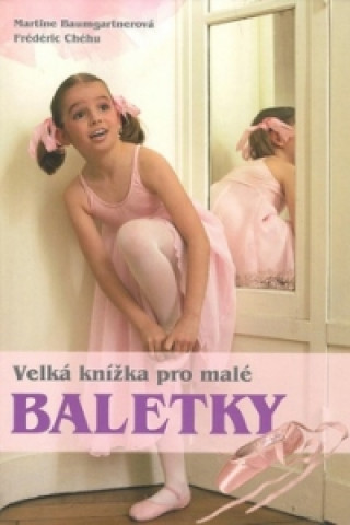 Velká kniha pro malé baletky